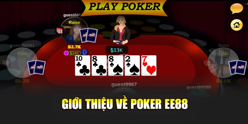 Giới thiệu về poker EE88