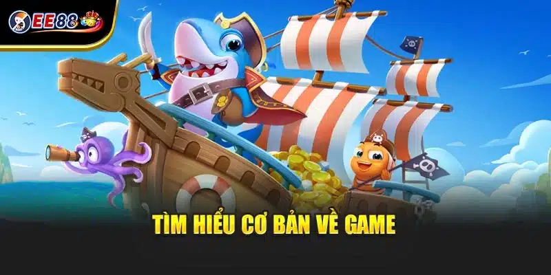 Tìm hiểu cơ bản về game