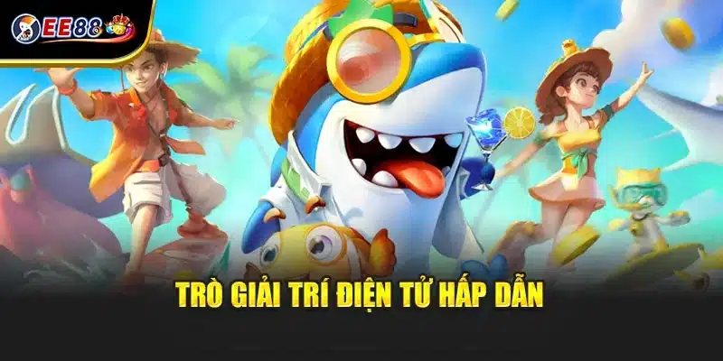 Trò giải trí điện tử hấp dẫn